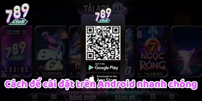 Cách để cài đặt trên Android nhanh chóng