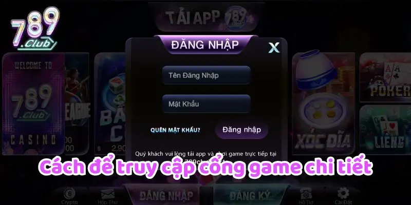 Đăng Nhập 789CLUB 1 Cách để truy cập cổng game chi tiết
