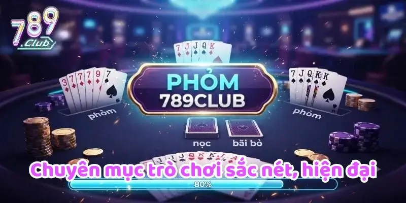Chuyên mục trò chơi sắc nét, hiện đại