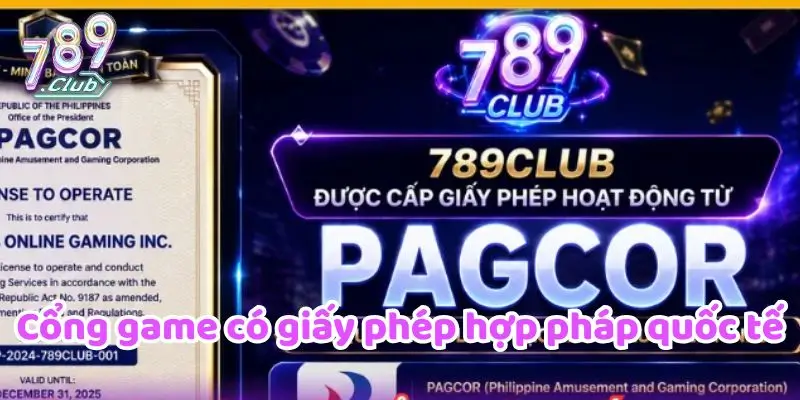 Cổng game có giấy phép hợp pháp quốc tế