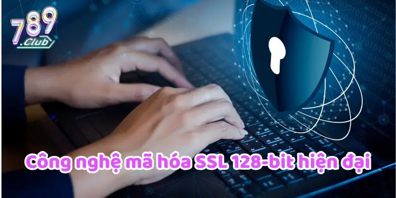 Công nghệ SSL 128-bit hiện đại