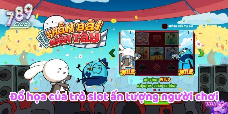 Thần Bài Miền Tây 789CLUB – Game Nổ Hũ Đổi Thưởng Đỉnh Cao 1 Đồ họa của trò slot ấn tượng người chơi