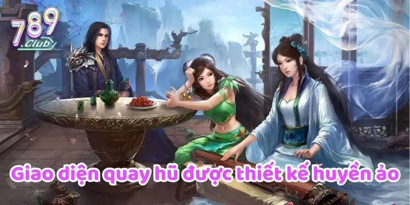Giao diện quay hũ được thiết kế huyền ảo
