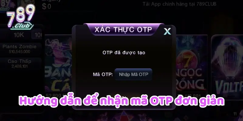 Hướng dẫn để nhận mã OTP đơn giản