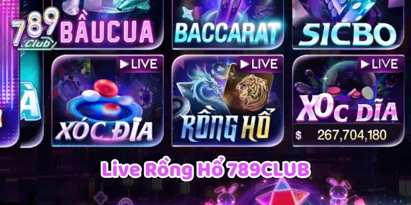 Live Rồng Hổ 789CLUB