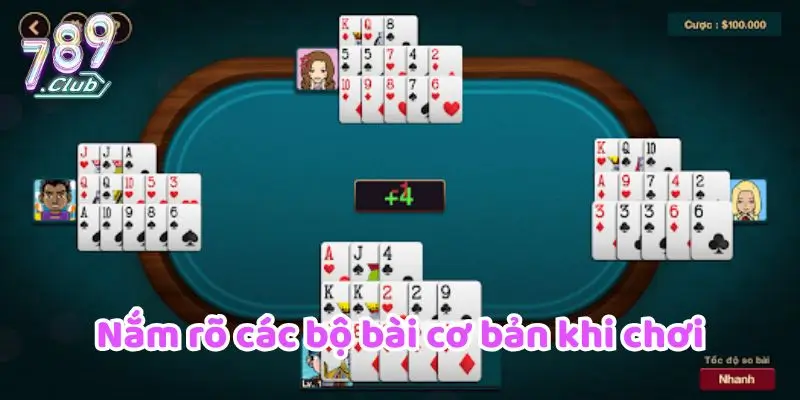 Nắm rõ các bộ bài cơ bản khi chơi