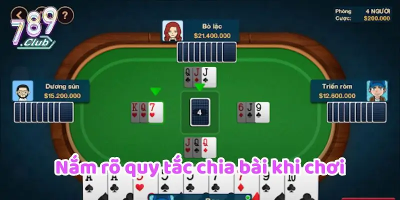 Nắm rõ quy tắc chia bài khi chơi