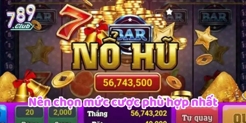 Nên chọn mức cược phù hợp nhất